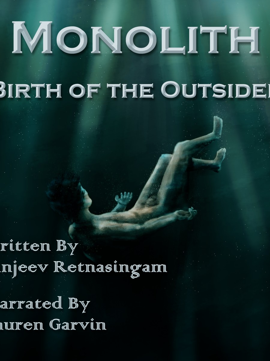 OUT NOW! Audiobook for Monolith: Birth of the&nbsp;Outsider